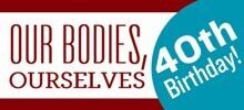 Our Bodies, Ourselves Turns 40!