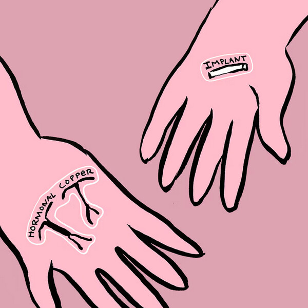 Two drawn hands reach out to each other. The one on the left has two IUDs, with the words "hormonal" and "copper" written over them. The hand on the right as a birtin control implant in its palm. The hands are light pink against a darker pink background.|