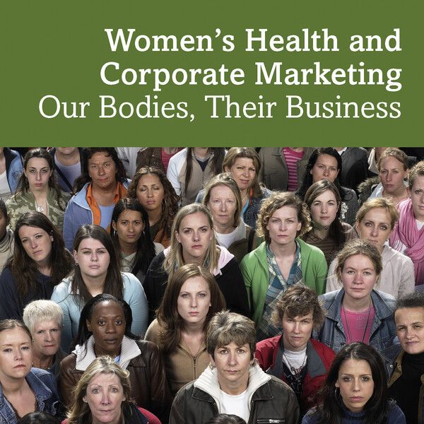 the cover of the book "Women's Health and Corporate Marketing: Our Bodies, Their Business."