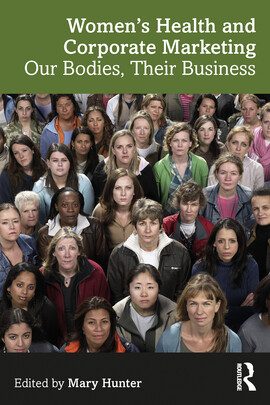 the cover of the book "Women's Health and Corporate Marketing: Our Bodies, Their Business."